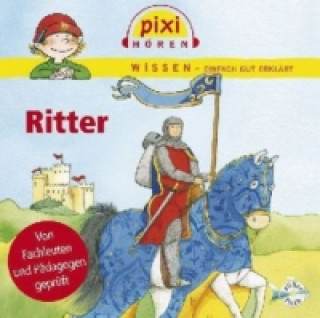 Audio Pixi Wissen: Ritter, 1 Audio-CD Cordula Thörner