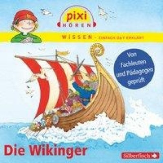 Audio Pixi Wissen: Die Wikinger, 1 Audio-CD Monica Wittmann