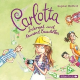Audio Carlotta 5: Carlotta - Internat und tausend Baustellen, 2 Audio-CDs Dagmar Hoßfeld