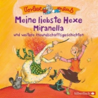 Hanganyagok Vorlesemaus: Meine liebste Hexe Miranella und weitere Freundschaftsgeschichten, 1 Audio-CD Julia Breitenöder