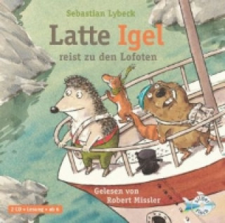 Audio Latte Igel 2: Latte Igel reist zu den Lofoten, 2 Audio-CD Sebastian Lybeck