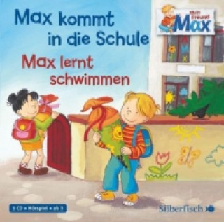 Audio Mein Freund Max 1: Max kommt in die Schule / Max lernt schwimmen, 1 Audio-CD Christian Tielmann