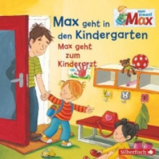 Audio Mein Freund Max 5: Max geht in den Kindergarten / Max geht zum Kinderarzt, 1 Audio-CD Christian Tielmann