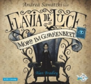 Audio Flavia de Luce 1: Mord im Gurkenbeet, 6 Audio-CD Alan Bradley