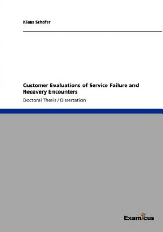 Carte Customer Evaluations of Service Failure and Recovery Encounters Klaus Schöfer