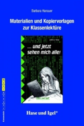 Livre Materialien und Kopiervorlagen zur Klassenlektüre ' ... und jetzt sehen mich alle!' Barbara Hanauer