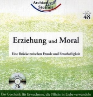 Audio Erziehung und Moral, 1 Audio-CD Rudolf Steiner