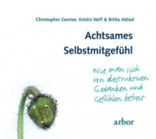 Hanganyagok Achtsames Selbstmitgefühl, 1 Audio-CD Christopher Germer