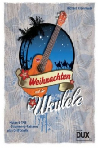 Articles imprimés Weihnachten mit der Ukulele Richard Kleinmaier