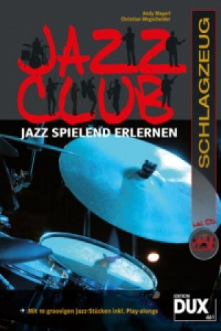 Kniha Jazz Club, Schlagzeug, m. Audio-CD Andy Mayerl