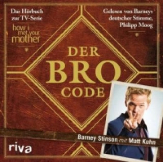 Audio Der Bro Code, 1 Audio-CD Barney Stinson