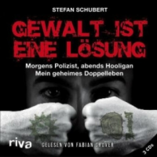 Hanganyagok Gewalt ist eine Lösung, 3 Audio-CDs Stefan Schubert