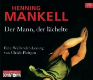 Audio Der Mann, der lächelte (Ein Kurt-Wallander-Krimi 5), 6 Audio-CD Henning Mankell