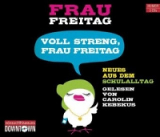 Audio Voll streng, Frau Freitag, 3 Audio-CD Frau Freitag