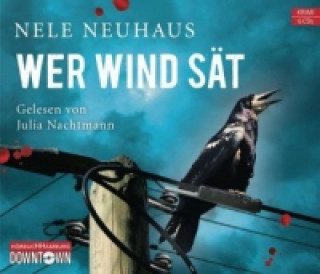 Audio Wer Wind sät (Ein Bodenstein-Kirchhoff-Krimi 5), 6 Audio-CD Nele Neuhaus