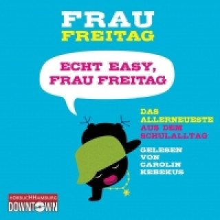 Audio Echt easy, Frau Freitag!, 3 Audio-CD rau Freitag