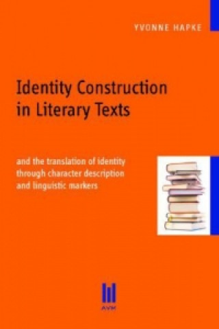 Könyv Identity Construction in Literary Texts Yvonne Hapke