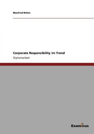 Knjiga Corporate Responsibility im Trend Manfred Rohm