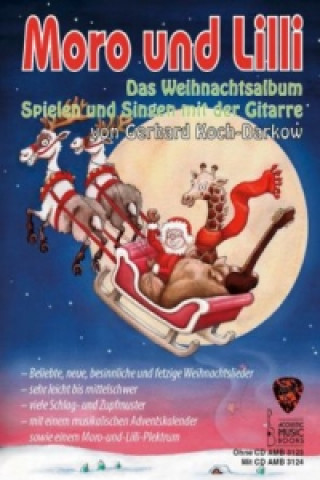 Pubblicazioni cartacee Moro und Lilli. Das Weihnachtsalbum, m. Audio-CD, für Gitarre Gerhard Koch-Darkow