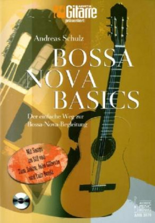 Tiskovina Bossa Nova Basics, m. Audio-CD Andreas Schulz