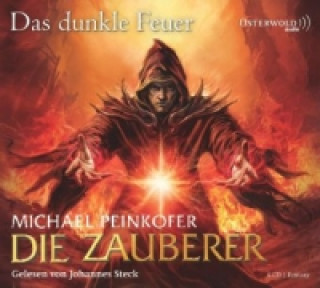 Hanganyagok Die Zauberer, Das dunkle Feuer, 6 Audio-CD Michael Peinkofer