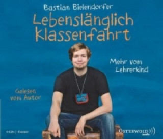 Audio Lebenslänglich Klassenfahrt, 4 Audio-CD Bastian Bielendorfer