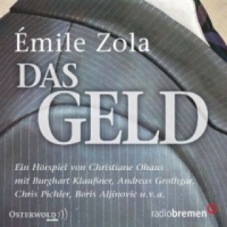 Аудио Das Geld, 2 Audio-CD Emile Zola