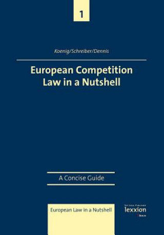 Книга European Competition Law in a Nutshell Christian Koenig