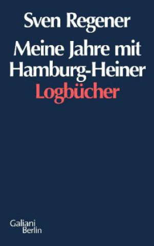 Kniha Meine Jahre mit Hamburg-Heiner Sven Regener