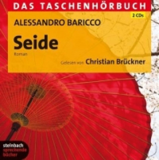 Audio Seide, 2 Audio-CDs Alessandro Baricco