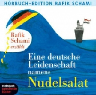 Hanganyagok Eine deutsche Leidenschaft namens Nudelsalat, Audio-CD Rafik Schami