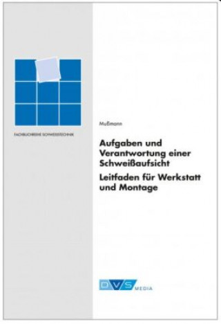 Kniha Aufgaben und Verantwortung einer Schweißaufsicht Jochen W. Mußmann