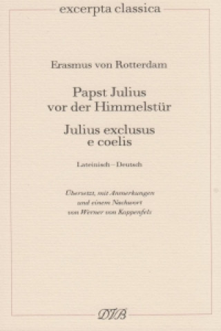 Libro Papst Julius vor der Himmelstür. Julius exclusus e coelis Erasmus von Rotterdam