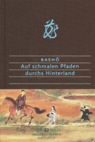 Könyv Auf schmalen Pfaden durchs Hinterland Matsuo Basho