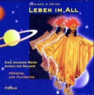 Hanganyagok Leben im All, 1 Audio-CD Gerhard A. Meyer