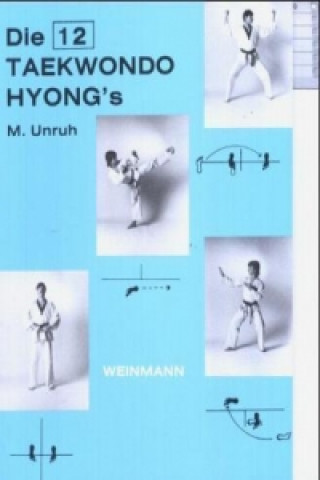 Kniha Die 12 Taekwondo Hyong's Michael Unruh