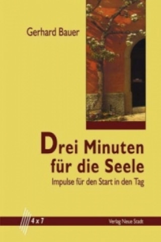 Βιβλίο Drei Minuten für die Seele Gerhard Bauer