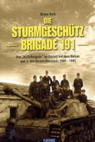 Carte Die Sturmgeschützbrigade 191 Bruno Bork