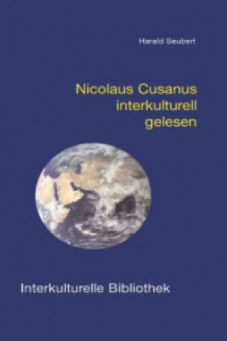 Kniha Nicolaus Cusanus interkulturell gelesen Harald Seubert