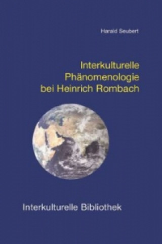 Livre Interkulturelle Phänomenologie bei Heinrich Rombach Harald Seubert