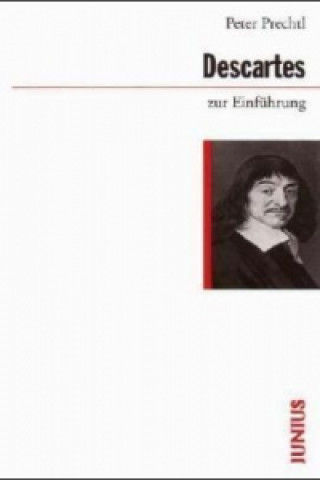 Könyv Descartes zur Einführung Peter Prechtl