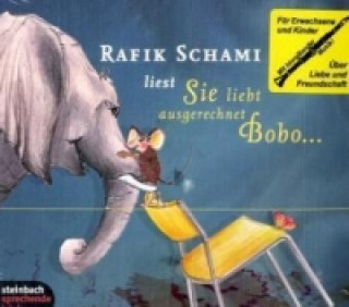 Audio Sie liebt ausgerechnet Bobo . . ., 1 Audio-CD Rafik Schami