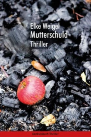 Buch Mutterschuld Elke Weigel