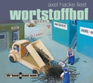 Audio Wortstoffhof, 1 Audio-CD Axel Hacke