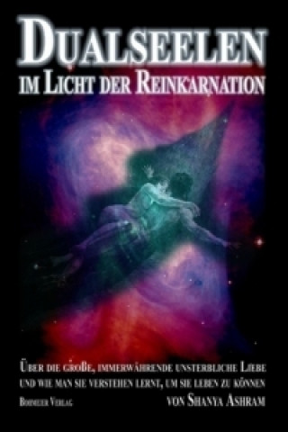 Buch Dualseelen im Licht der Reinkarnation Shanya Ashram