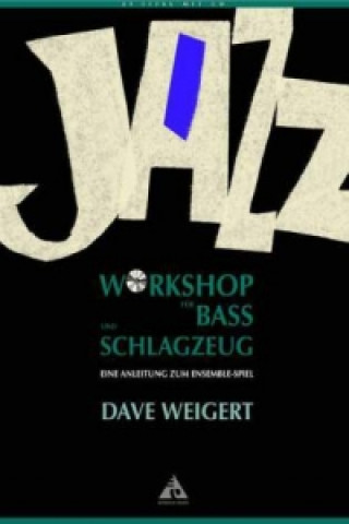 Book Jazz Workshop für Bass und Schlagzeug, m. Audio-CD Dave Weigert