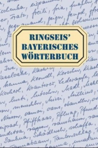 Книга Ringseis' Bayerisches Wörterbuch Franz Ringseis