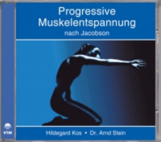 Audio Progressive Muskelentspannung nach Jacobson, 1 Audio-CD Hildegard Kos