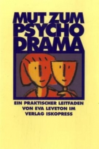 Kniha Mut zum Psychodrama Eva Leveton