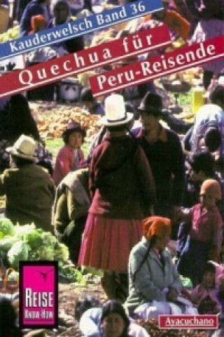 Könyv Reise Know-How Sprachführer Quechua für Peru - Wort für Wort (Quechua Ayacuchano) Winfried Dunkel